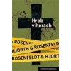 Hrob v horách - Hjorth Michael Rosenfeldt Hans