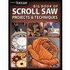 Big Book of Scroll Saw Woodworking (Best of Ssw&c): More Than 60 Projects and Techniques for Fretwork, Intarsia & Other Scroll Saw Crafts (Editors of Scroll Saw Woodworking & Craf)