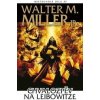 Chvalozpěv na Leibowitze - Walter M. Miller