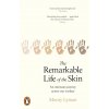 The Remarkable Life of the Skin - Monty Lyman