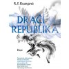 Dračí republika - R. F. Kuang