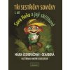 Tři sestřičky sovičky I díl - Čechovičová Ochabová Mária
