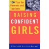 Raising Confident Girls (Elizabeth Hartley-Brewer)(Brožovaná)