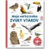 Moja veľká kniha Zvuky v…