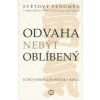 Odvaha nebýt oblíbený