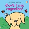 Dov’è il mio cagnolino? (Fiona Watt)(Leporelo)