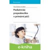E-kniha Pediatrická propedeutika v primární péči - Šebková Alena a kolektiv