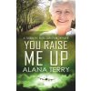 You Raise Me Up - Large Print (Terry Alana)