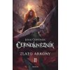 Černokněžník Zlato Arkony - Juraj Červenák