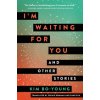 I'm Waiting for You: And Other Stories
