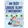 Jak řešit logické úlohy z matematiky - Marcela Sládková