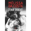Tenir debout (Mélissa Da Costa)(Brožovaná)