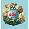Axolotl a jeho kamaráti - Kristína Baluchová