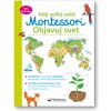 Objavuj svet - Môj velký zošit Montessori