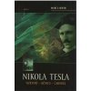 Nikola Tesla vizionář - génius - čaroděj