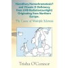 Hereditary Hemochromatosis? and Vitamin D Deficiency from Uvb Radiation - Sunlight Originating from Northern Europe