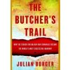 Butchers Trail - Julian Borger, Other Press