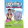 Zpěvník 2 - Míša Růžičková - veselé písničky pro kluky a holčičky