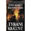 Tyrani a králové 6: Bojovníci nebes - John Marco