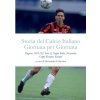 Storia del Calcio Italiano Giornata per Giornata (Alessandro Calaciura)(Brožovaná)