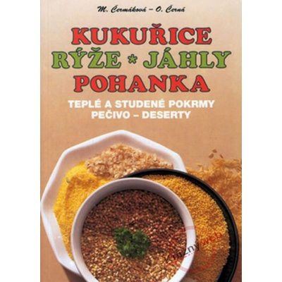 Kukuřice, rýže, jáhly, pohanka - Mária Čermáková, Černá Olga
