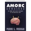 Amorc Unmasked (Pierre S Freeman)(Brožovaná)