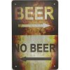 Ceduľa Beer - No Beer 40cm x 30cm Plechová tabuľa