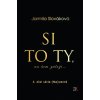 SI TO TY, na kom záleží ... (Jarmila Slováková)