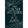 The Ghost Stories of M. R. James - Montague Rhodes James, Arcturus Publishing Ltd
