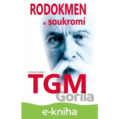 Rodokmen a soukromí TGM - Michaela Košťálová