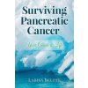 Surviving Pancreatic Cancer