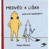 Medvěd a liška | Tereza Ščerbová