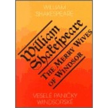 Veselé paničky Windsorské / The Merry Wives of Windsor - William Shakespeare