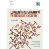 Lokální a alternativní ekonomické systémy - Kotala Radim