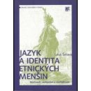 Jazyk a identita etnických menšin. Možnosti zachování a revitalizace - Leoš Šatava