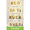 E-kniha Keď sa ti rúca svet: Dobré rady na zlé časy - Pema Čhödrön