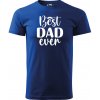 Sablio Tričko s potlačou pre otca BEST DAD EVER - modré L