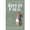 Dare to Fall