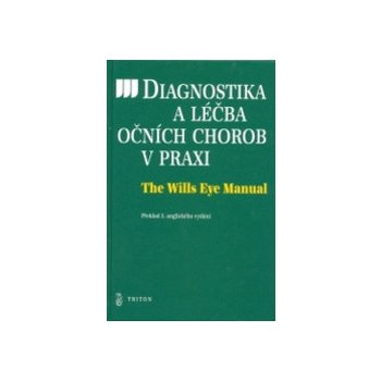 Diagnostika a léčba očních chorob v praxi - The Wills Eye Manual