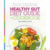 Healthy Gut Diet Guide + Cookbook (Maya Gangadharan)(Brožovaná)