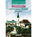 Tajemné stezky - Poolšavím cestou králů