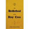 Brotherhood of the Rosy Cross - A History of the Rosicrucians (Arthur Edward Waite)(Pevná)