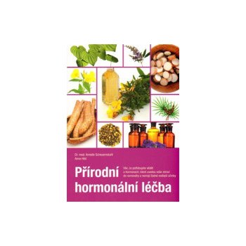 Přírodní hormonální léčba - Annelie Scheuernstuhl, Anne Hild