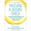 Raising a Secure Child (Kent Hoffman,Glen Cooper,Bert Powell)(Brožovaná)