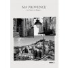 Ma Provence en Noir et Blanc...