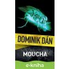 E-kniha Moucha - Dominik Dán