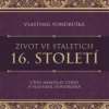 Vondruška Vlastimil - Život ve staletích-16.století / MP3 [CD]