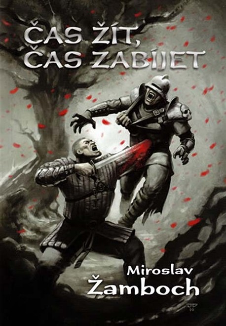 Čas žít, čas zabíjet - Miroslav Žamboch