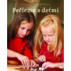 Pečieme s deťmi (Kramárová, Zlatica)
