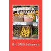Authentic BAHAMIAN COOKING